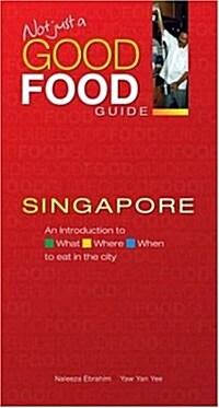 Not Just a Good Food Guide Singapore (Paperback)