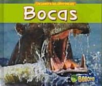 Bocas = Mouths (Library Binding)