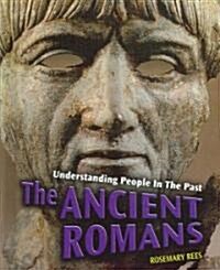 The Ancient Romans (Library Binding, Revised, Update)
