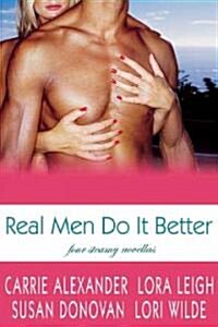 Real Men Do It Better: Four Steamy Novellas (Paperback)