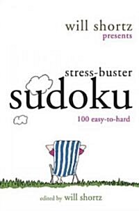 Will Shortz Presents Stress-buster Sudoku (Paperback)