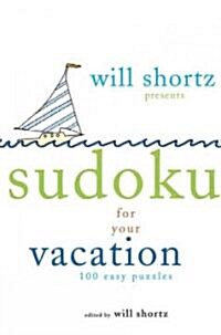 Will Shortz Presents Sudoku for Your Vacation (Paperback)