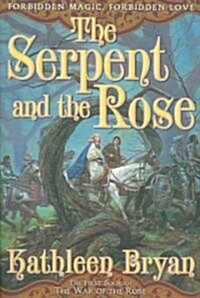 The Serpent and the Rose: The First Book in the War of the Rose (Paperback)