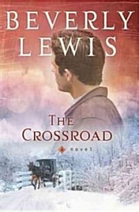 The Crossroad (Paperback, Repackaged)