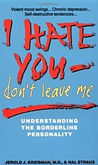 I Hate You-Dont Leave Me (Paperback, Reprint)