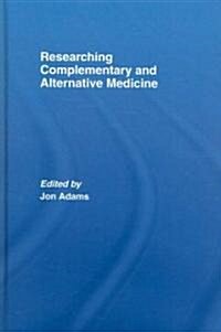 Researching Complementary and Alternative Medicine (Hardcover)