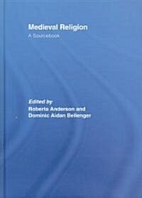 Medieval Religion : A Sourcebook (Hardcover)