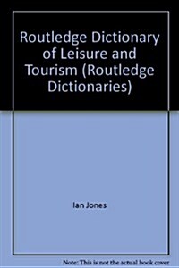 Routledge Dictionary of Leisure And Tourism (Hardcover)