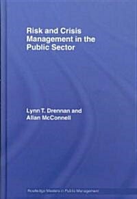 Risk And Crisis Management in the Public Sector (Hardcover)