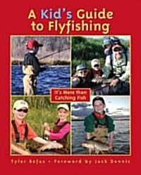 A Kids Guide to Flyfishing (Paperback)