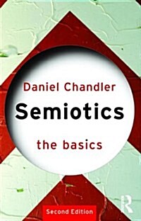 Semiotics : The Basics (Paperback, 2 Rev ed)