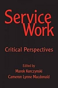 Service Work : Critical Perspectives (Hardcover)