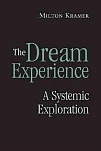 The Dream Experience : A Systematic Exploration (Hardcover)