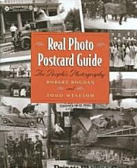 Real Photo Postcard Guide: The Peoples Photography (Hardcover)