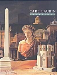 Carl Laubin : The Poetry of Art and Architecture (Paperback)