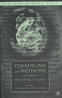 Paradigms And Methods in Early Medieval Studies (Hardcover)
