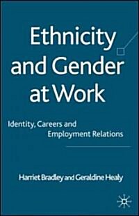 Ethnicity and Gender at Work: Inequalities, Careers and Employment Relations (Hardcover)