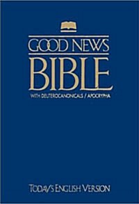 Good News Bible with Deuterocanonicals/Apocrypha-TeV (Paperback)