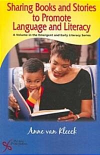 Sharing Books and Stories to Promote Language and Literacy (Paperback)