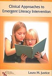 Clinical Approaches to Emergent Literacy Intervention (Paperback)