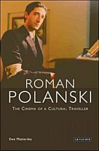 Roman Polanski : The Cinema of a Cultural Traveller (Hardcover)