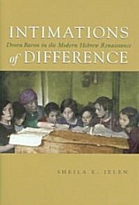Intimations of Difference: Dvora Baron in the Modern Hebrew Renaissance (Hardcover)