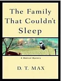The Family That Couldnt Sleep: A Medical Mystery (Audio CD, Library)