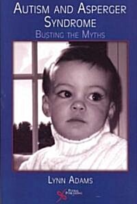 Autism and Asperger Syndrome: Busting the Myths (Paperback)