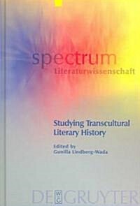 Studying Transcultural Literary History (Hardcover)