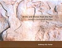 Bricks and Stones from the Past: Jamaicas Geological Heritage (Paperback)
