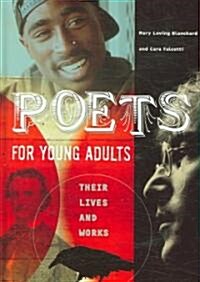 Poets for Young Adults: Their Lives and Works (Hardcover)