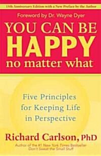 [중고] You Can Be Happy No Matter What: Five Principles for Keeping Life in Perspective (Paperback, 15, Anniversary)