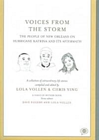 Voices from the Storm: The People of New Orleans on Hurricane Katrina and Its Aftermath (Paperback)