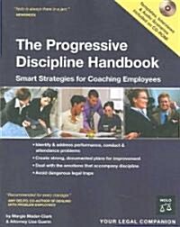 The Progressive Discipline Handbook: Smart Strategies for Coaching Employees [With CDROM] (Paperback)