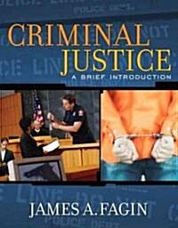 Criminal Justice: A Brief Introduction (Paperback)