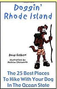 Doggin Rhode Island: The 25 Best Places to Hike with Your Dog in the Ocean State (Paperback)