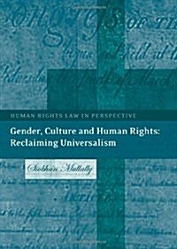 Gender, Culture and Human Rights : Reclaiming Universalism (Hardcover)