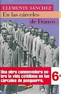 En las carceles de Franco/ In the Jails of Franco (Paperback)
