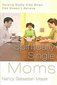 Spirtiually Single Moms (Paperback)