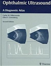Ophthalmic Ultrasound: A Diagnostic Atlas (Hardcover, 2)