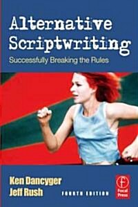 Alternative Scriptwriting: Successfully Breaking the Rules (Paperback, 4)
