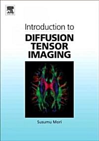 Introduction to Diffusion Tensor Imaging (Hardcover, 1st)