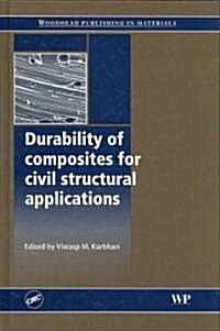 Durability of Composites for Civil Structural Applications (Hardcover)