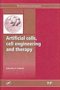 Artificial Cells, Cell Engineering And Therapy (Hardcover, 1st)