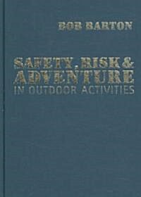 Safety, Risk And Adventure in Outdoor Activities (Hardcover)