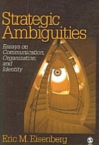 Strategic Ambiguities: Essays on Communication, Organization, and Identity (Paperback)