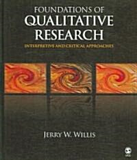 Foundations of Qualitative Research: Interpretive and Critical Approaches (Hardcover)