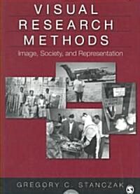 Visual Research Methods: Image, Society, and Representation (Paperback)