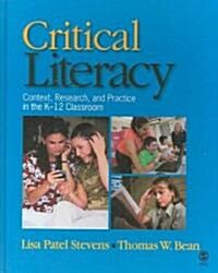 Critical Literacy: Context, Research, and Practice in the K-12 Classroom (Hardcover)