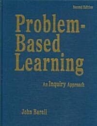 Problem-Based Learning: An Inquiry Approach (Hardcover, 2)